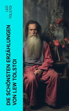 Die schönsten Erzählungen von Lew Tolstoi (eBook, ePUB) - Tolstoi, Leo