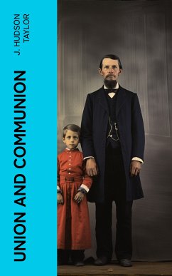 Union and Communion (eBook, ePUB) - Taylor, J. Hudson