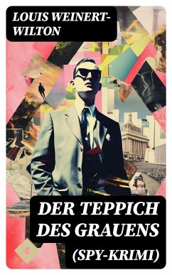 Der Teppich des Grauens (Spy-Krimi) (eBook, ePUB) - Weinert-Wilton, Louis