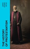 The History of Protestantism (eBook, ePUB)