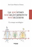 La sociedad socialistamente socializada (eBook, ePUB)