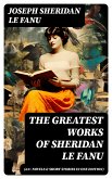 The Greatest Works of Sheridan Le Fanu (65+ Novels & Short Stories in One Edition) (eBook, ePUB)
