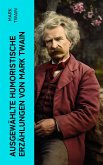 Ausgewählte humoristische Erzählungen von Mark Twain (eBook, ePUB)