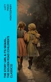 The Story Girl & Its Sequel, The Golden Road (Children's Classics) (eBook, ePUB)