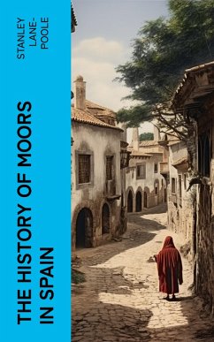 Cover The History of Moors in Spain (eBook, ePUB)
