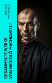 Gesammelte Werke von Niccolò Machiavelli (eBook, ePUB)