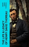 The Life & Legacy of Henry David Thoreau (eBook, ePUB)