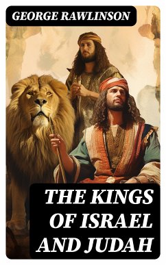 THE KINGS OF ISRAEL AND JUDAH (eBook, ePUB) - Rawlinson, George