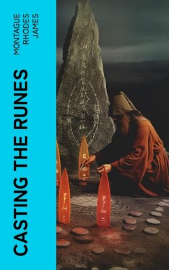 Casting the Runes (eBook, ePUB) - James, Montague Rhodes