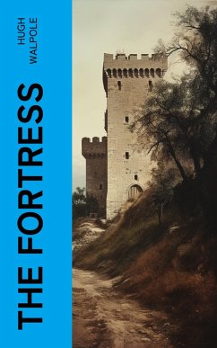 The Fortress (eBook, ePUB) - Walpole, Hugh