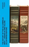 The History of the Old American West - 4 Books in One Volume (Illustrated Edition) (eBook, ePUB)
