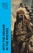 With the Indians in the Rockies (eBook,... - Bild 1