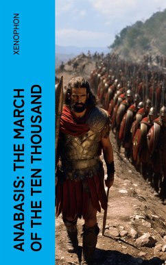 Anabasis: The March of the Ten Thousand (eBook, ePUB) - Xenophon