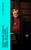 FATHER BROWN Complete Series - All 51 Short Stories in One Edition (eBook, ePUB)