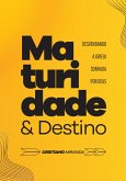 Maturidade e Destino (eBook, ePUB)