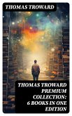 THOMAS TROWARD Premium Collection: 6 Books in one Edition (eBook, ePUB)