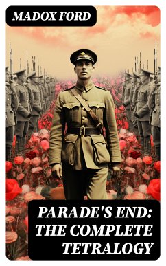 Parade's End: The Complete Tetralogy (eBook, ePUB) - Ford, Madox