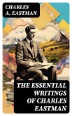 The Essential Writings of Charles Eastman (eBook, ePUB)