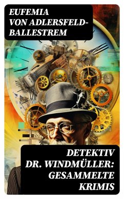 Cover Detektiv Dr. Windmüller: Gesammelte Krimis (eBook, ePUB)