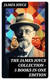 THE JAMES JOYCE COLLECTION - 5 Books in One Edition (eBook, ePUB)