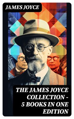 THE JAMES JOYCE COLLECTION - 5 Books in One Edition (eBook, ePUB) - Joyce, James