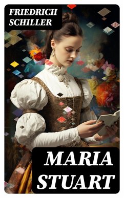 Maria Stuart (eBook, ePUB) - Schiller, Friedrich