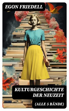 Kulturgeschichte der Neuzeit (Alle 5 Bände) (eBook, ePUB) - Friedell, Egon