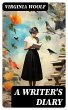A WRITER'S DIARY (eBook, ePUB) - Bild 1