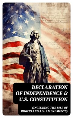 Cover Declaration of Independence & U.S. Constitution (Including the Bill of Rights and All Amendments) (eBook, ePUB)