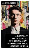 A Portrait of the Artist as a Young Man - The Original Book Edition of 1916 (eBook, ePUB)