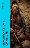 Geronimo's Story of His Life (eBook, ePUB)