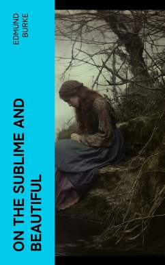 On the Sublime and Beautiful (eBook, ePUB) - Burke, Edmund