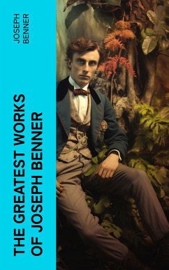 The Greatest Works of Joseph Benner (eBook, ePUB) - Benner, Joseph