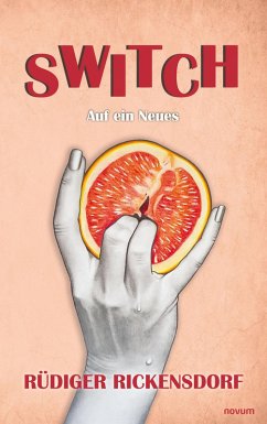 Switch - Auf ein Neues (eBook, ePUB) - Rickensdorf, Rüdiger