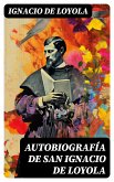 Autobiografía de San Ignacio de Loyola (eBook, ePUB)