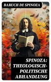 Spinoza: Theologisch-politische Abhandlung (eBook, ePUB)