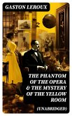 The Phantom of the Opera & The Mystery of the Yellow Room (Unabridged) (eBook, ePUB)
