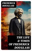 The Life & Times of Frederick Douglass (eBook, ePUB)