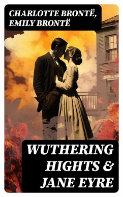 Wuthering Hights & Jane Eyre (eBook, ePUB) - Brontë, Charlotte; Brontë, Emily
