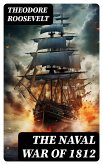 The Naval War of 1812 (eBook, ePUB)