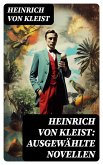 Heinrich von Kleist: Ausgewählte Novellen (eBook, ePUB)