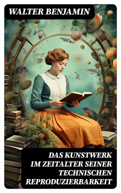 Das Kunstwerk im Zeitalter seiner technischen Reproduzierbarkeit (eBook, ePUB) - Benjamin, Walter