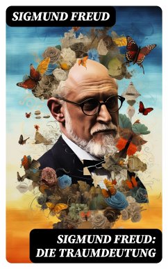 Sigmund Freud: Die Traumdeutung (eBook, ePUB) - Freud, Sigmund