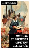 Orgueil et Préjugés - Edition illustrée (eBook, ePUB)