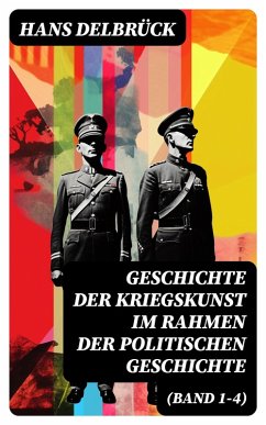 Cover Geschichte der Kriegskunst im Rahmen der politischen Geschichte (Band 1-4) (eBook, ePUB)