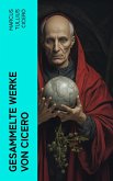 Gesammelte Werke von Cicero (eBook, ePUB)