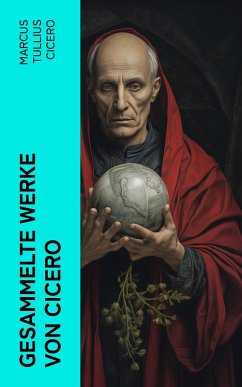 Gesammelte Werke von Cicero (eBook, ePUB) - Cicero, Marcus Tullius