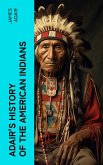 Adair's History of the American Indians (eBook, ePUB)