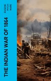 The Indian War of 1864 (eBook, ePUB)