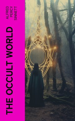 The Occult World (eBook, ePUB) - Sinnett, Alfred Percy